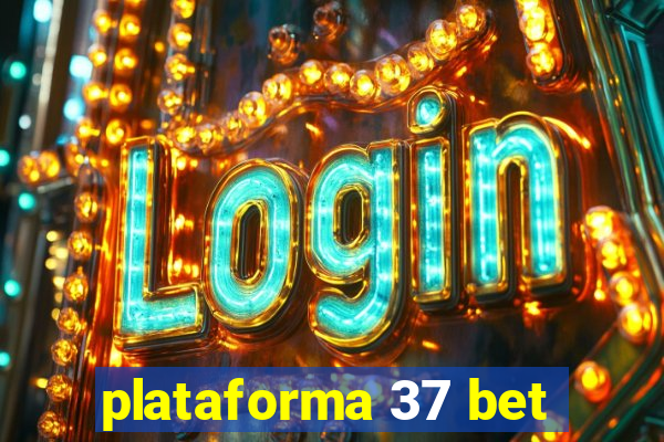 plataforma 37 bet